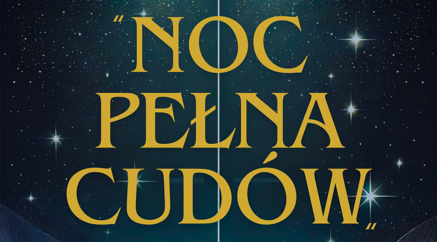 Spektakl NOC PEŁNA CUDÓW